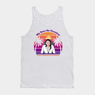 My Boss on Vacation - female Tank Top